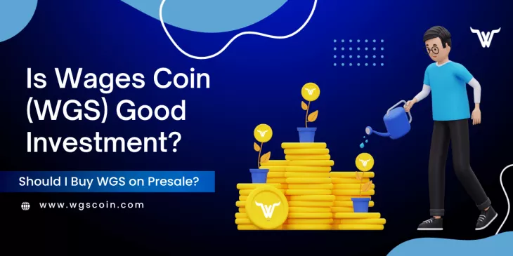 Is Wages Coin (WGS) Good Investment
